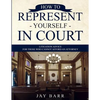 How to Represent Yourself in Court: Litigation Advice for Those who Cannot Afford an Attorney - Paperback