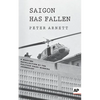 Saigon Has Fallen: A Wartime Recollection - Paperback