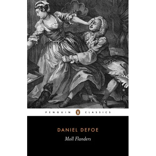 Moll Flanders: The Fortunes and Misfortunes of the Famous Moll Flanders - Paperback