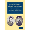 Jane Austen's Sailor Brothers: Being the Adventures of Sir Francis Austen, G.C.B., Admiral of the Fleet and Rear-Admiral Charles Austen - Paperback