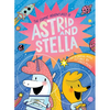 The Cosmic Adventures of Astrid and Stella (the Cosmic Adventures of Astrid and Stella Book #1 (a Hello!lucky Book)): A Graphic Novel - Hardcover