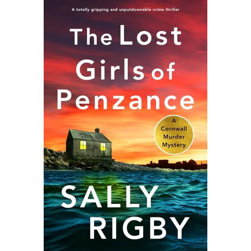 The Lost Girls of Penzance: A Totally Gripping and Unputdownable Crime Thriller - Paperback