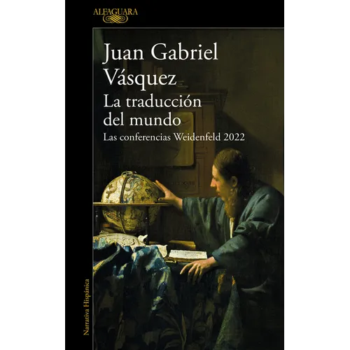La Traducción del Mundo: Las Conferencias Weidenfeld 2022 / Interpreting the World: The Weidenfeld Lectures 2022 - Paperback
