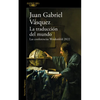 La Traducción del Mundo: Las Conferencias Weidenfeld 2022 / Interpreting the World: The Weidenfeld Lectures 2022 - Paperback