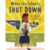When the Schools Shut Down: A Young Girl's Story of Virginia's Lost Generation and the Brown V. Board of Education of Topeka Decision - Hardcover