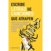Escribe letras de canciones que atrapen: Técnicas eficaces de songwriting y lyric writing para componer la letra de tu canción desde cero, mejorarla y - Paperback