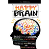 Happy Brain: Boost Your Dopamine, Serotonin, Oxytocin & Other Neurotransmitters Naturally, Improve Your Focus and Brain Functions ( - Paperback