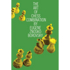 The Art of Chess Combination - Paperback