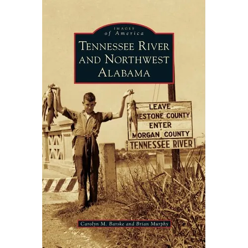 Tennessee River and Northwest Alabama - Hardcover