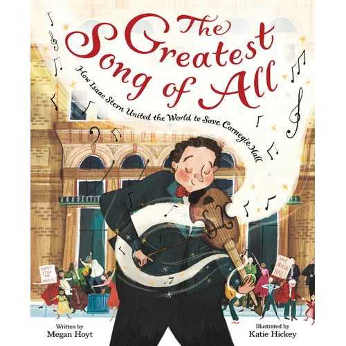 The Greatest Song of All: How Isaac Stern United the World to Save Carnegie Hall - Hardcover