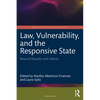 Law, Vulnerability, and the Responsive State: Beyond Equality and Liberty - Paperback