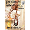 The Spirit of Leviathan, Jezebel, and Athaliah: Exposing the 7 Deadly Sins Operating Through Leviathan, Jezebel, and Athaliah and the Anointing that F - Paperback