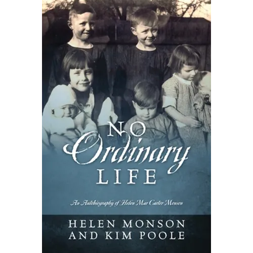 No Ordinary Life: An Autobiography of Helen Mar Carter Monson - Paperback
