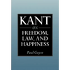 Kant on Freedom, Law, and Happiness - Hardcover