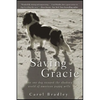 Saving Gracie: How One Dog Escaped the Shadowy World of American Puppy Mills - Paperback