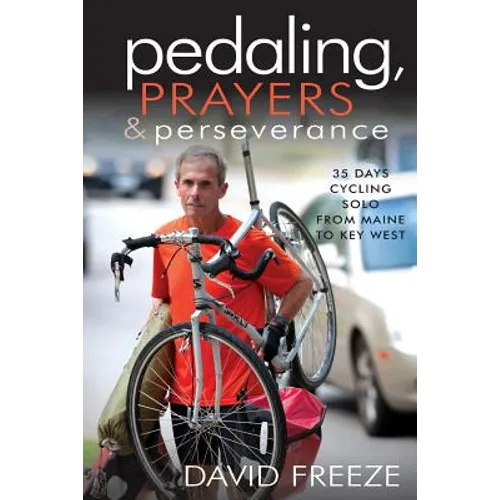Pedaling, Prayers and Perseverence - Paperback