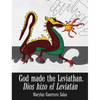 God Made the Leviathan, Dios Hizo el Leviatán: The Dragon, That Serpent of Old, Who Is the Devil and Satan. el Dragón, la Serpiente Antigua, Que Es el - Hardcover