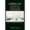 Cerrillos, Yesterday, Today and Tomorrow: The Story of a Won't-Be Ghost Town - Paperback