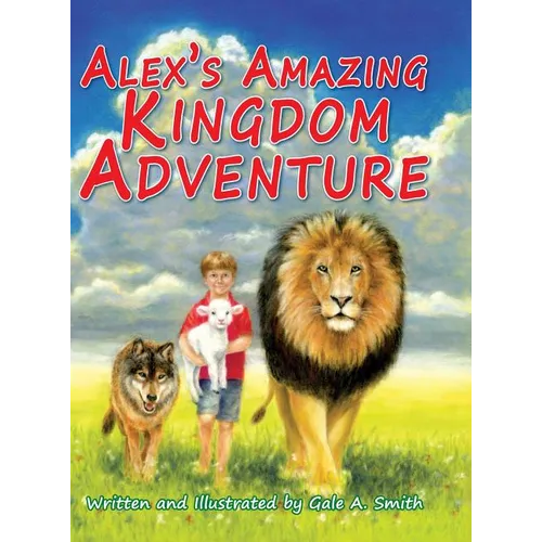 Alex's Amazing Kingdom Adventure - Hardcover