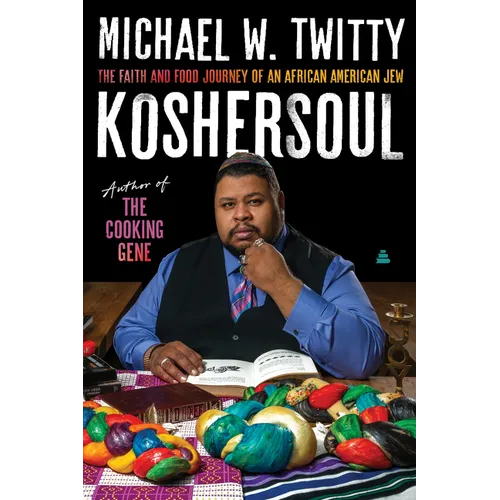 Koshersoul: The Faith and Food Journey of an African American Jew - Hardcover