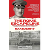 The Rome Escape Line: The Story of the British Organization in Rome Assisting Escaped Prisoners-of-War in 1943-44 - Paperback