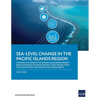 Sea-Level Change in the Pacific Islands Region: A Review of Evidence to Inform Asian Development Bank Guidance on Selecting Sea-Level Projections for - Paperback