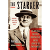 The Starker: Big Jack Zelig, the Becker-Rosenthal Case, and the Advent of the Jewish Gangster - Hardcover