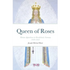 Queen of Roses: Marian Apparitions in Heroldsbach, Germany - Paperback