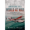 Americans in a World at War: Intimate Histories from the Crash of Pan Am's Yankee Clipper - Hardcover