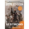12 Strong: The Declassified True Story of the Horse Soldiers - Paperback