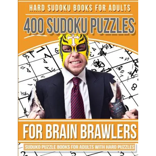 Hard Sudoku Books for Adults 400 Sudoku Puzzle for Brain Brawlers: Sudoku Books for Adults with Hard Puzzles - Paperback