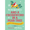 The New York Times and a Crossword in a Pear Tree: 200 Easy to Hard Crossword Puzzles - Paperback