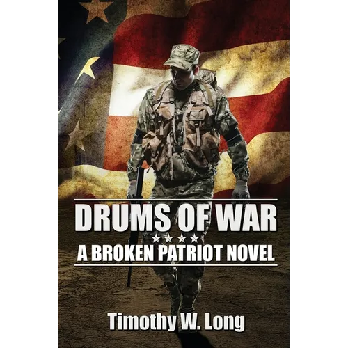 Drums of War: A Broken Patriot Novel - Paperback