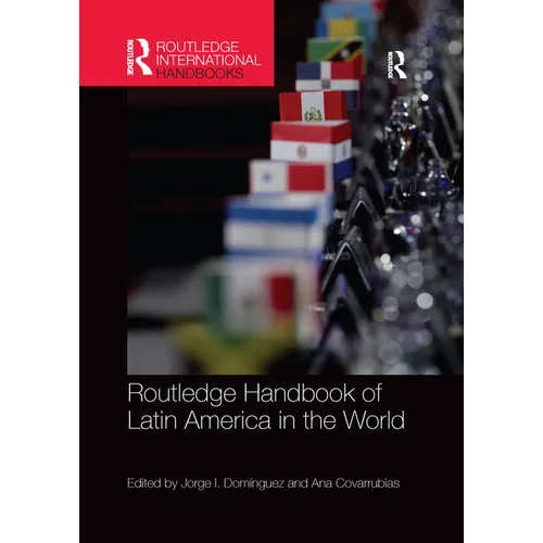 Routledge Handbook of Latin America in the World - Paperback