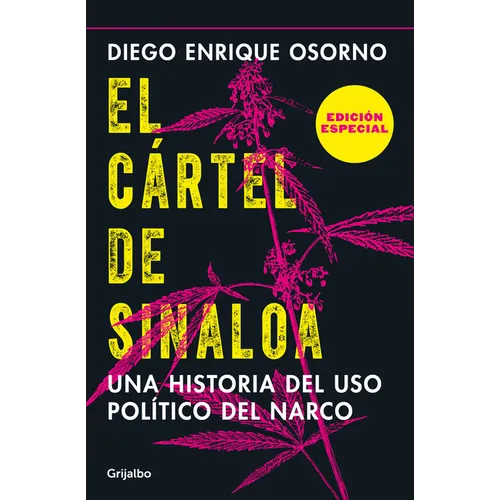 El Cártel de Sinaloa (Edición Especial) / The Sinaloa Cartel. a History of the Political... (Special Edition) - Paperback
