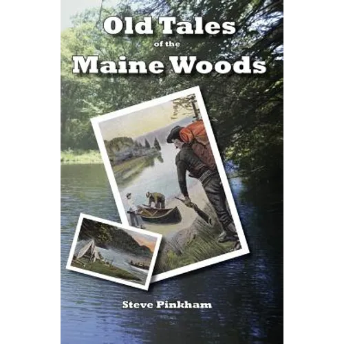 Old Tales of the Maine Woods - Paperback