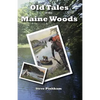Old Tales of the Maine Woods - Paperback