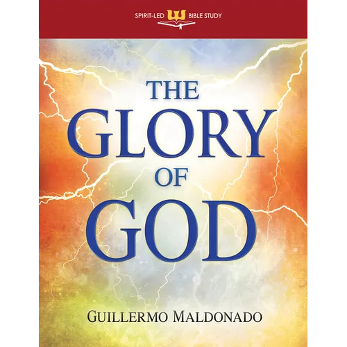The Glory of God: Experience a Supernatural Encounter with His Presence - Paperback