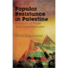 Popular Resistance in Palestine: A History of Hope and Empowerment - Paperback