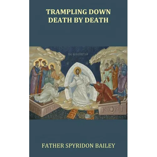 Trampling Down Death By Death - Paperback
