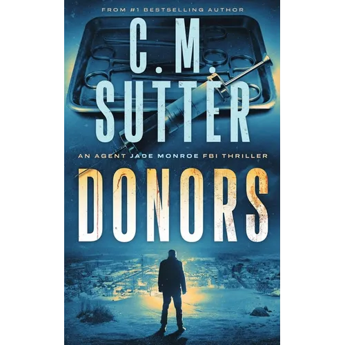 Donors: An Agent Jade Monroe FBI Thriller - Paperback