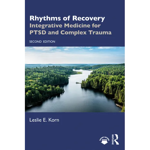Rhythms of Recovery: Integrative Medicine for Ptsd and Complex Trauma - Paperback