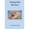 Dealing With Bed Sores - Paperback