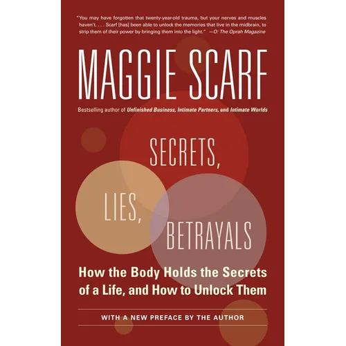 Secrets, Lies, Betrayals: How the Body Holds the Secrets of a Life, and How to Unlock Them - Paperback