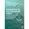 Handbook of Posttraumatic Stress: Psychosocial, Cultural, and Biological Perspectives - Paperback