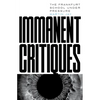 Immanent Critiques: The Frankfurt School Under Pressure - Paperback