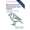 Mastering Game Development with PyGame: From Basics to Advanced Techniques - Paperback