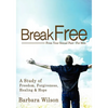 Break Free From Your Sexual Past For Men; A Study of Freedom, Forgiveness, Healing and Hope - Paperback