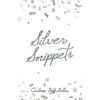 Silver Snippets - Paperback
