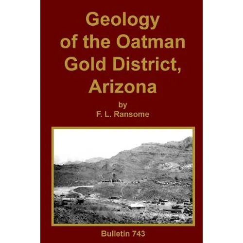 Geology of the Oatman Gold District, Arizona - Paperback